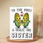 Cute Funny Maize Corn Pun Sister Happy Birthday Thank You Card<br><div class="desc">Looking for a unique way to express your love and humor to your sibling? Our funny corn/maize pun greeting card is the perfect choice for your sister's birthday! Customize it by adding your own personal message.</div>