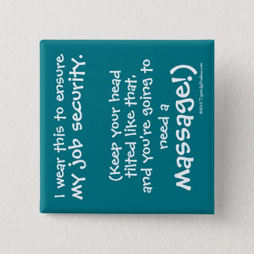 Cute Funny Massage Therapist Job Security Button