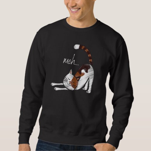 Cute Funny Meh Cat For Kitten Lovers Sweatshirt