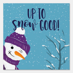 cute funny naught snowman up to snow good!! sign