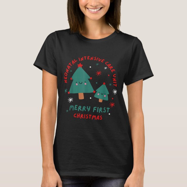 Cute Funny Nicu Merry First Christmas Nurse Crew S T-Shirt (Front)