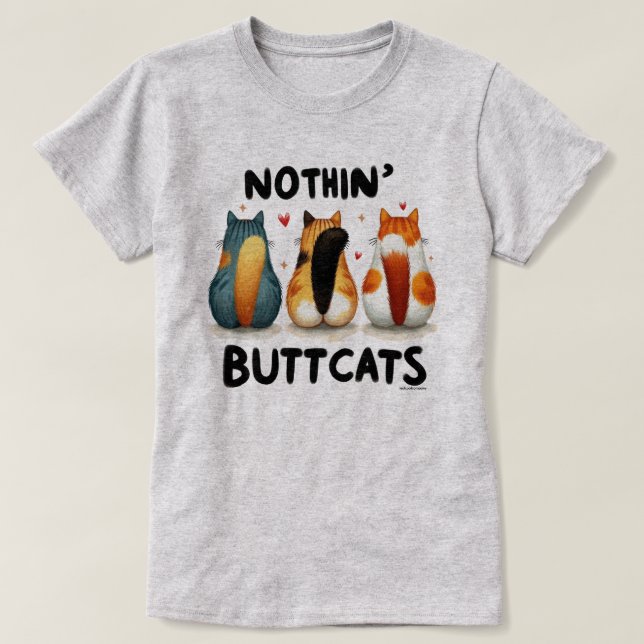 Cute & Funny Nothing But Cats T-Shirt (Design Front)