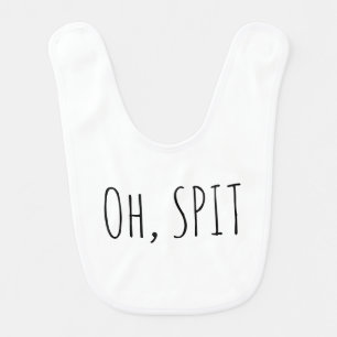 Cute, funny Oh Spit pun quote  Baby Bib