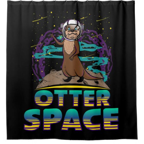 Cute funny otter lover Otter gift  Otter Space Shower Curtain