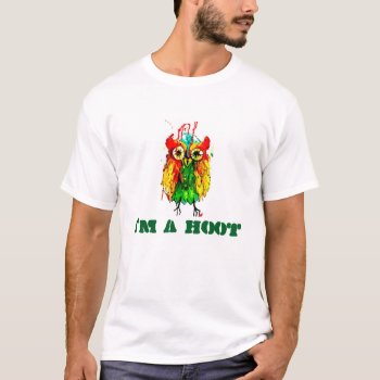 Cute Funny Owl T-shirt I'm A Hoot! by Melmo_666 at Zazzle