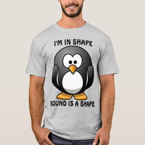 Cute Funny Penguin Round Is A Shape Joke T_Shirt