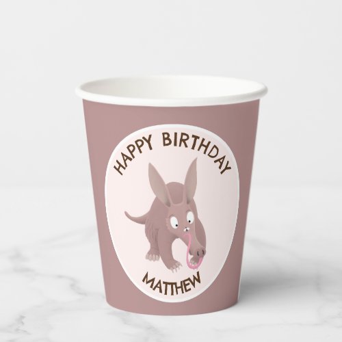 Cute funny personalized aardvark birthday paper cups