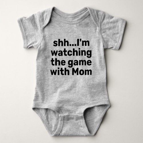 Cute Funny Phrase  Shh Watching the Game Baby Bodysuit