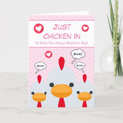 Cute Funny Pink Just Chicken In Mothers Day Holiday Card