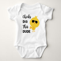 Cute & Funny Quote Baby Boys Chicks Dig This Dude Baby Bodysuit