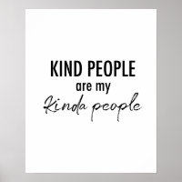 Cute funny Quote Kind People My kinda People Poster