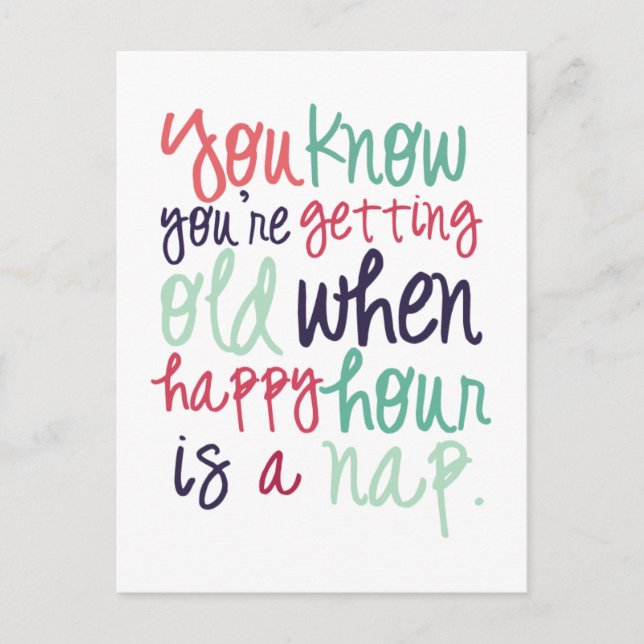 Cute Funny Quote Saying Getting Old Humor Postcard (Front)