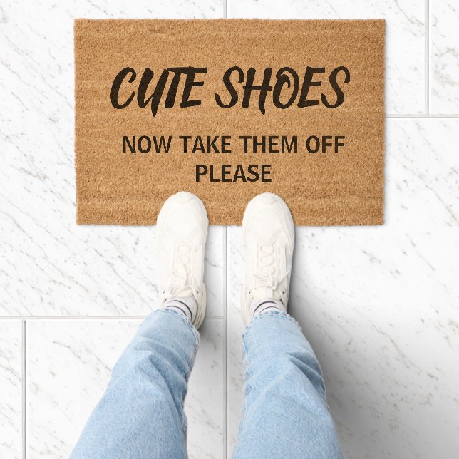 Cute Funny Shoes Now Take Them Off Customizable Fiber Doormat (Insitu)