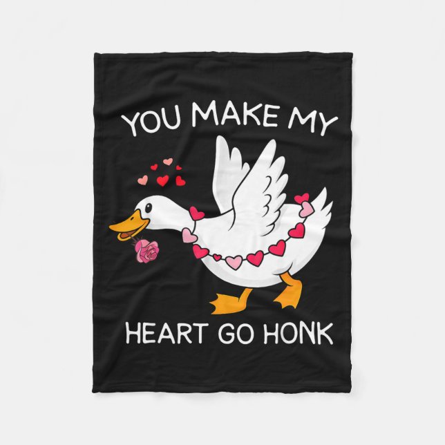 Cute Funny Silly Goose You Make My Heart Go Honk V Fleece Blanket (Front)