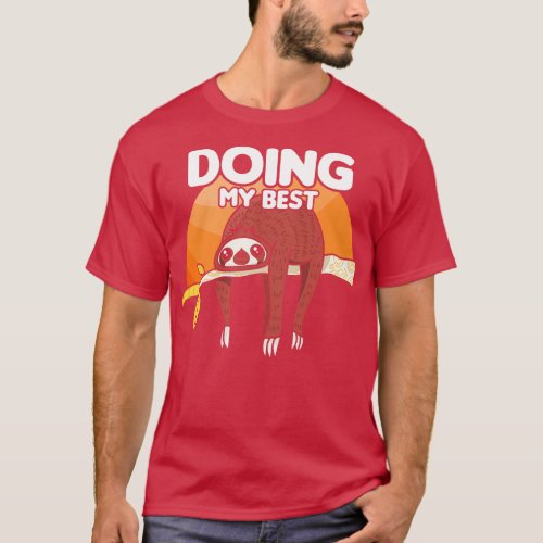 Cute Funny Sloth Doing My Best Slothing Slowly T_Shirt