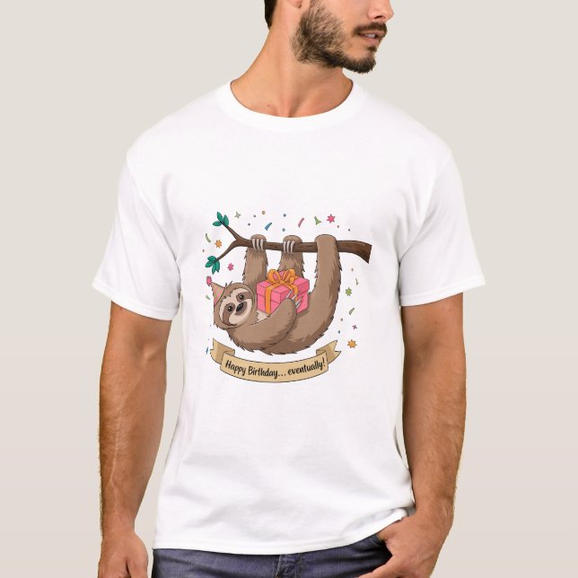 Cute Funny Sloth Happy Birthday T-Shirt (Front)