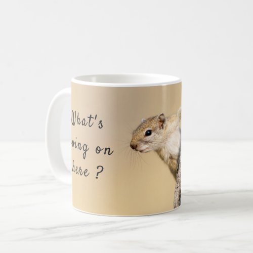 Cute funny squirrel photo with text coffee mug