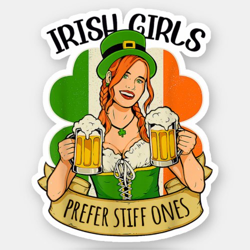 Cute Funny St Patricks Day Irish Girls Stiff Ones Sticker