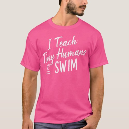 Cute Funny Swim Coach Gift Tiny Humans Swimming  T_Shirt
