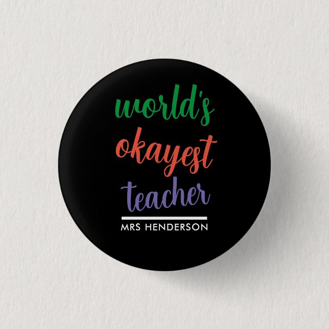 Cute funny teacher appreciation  button (Front)
