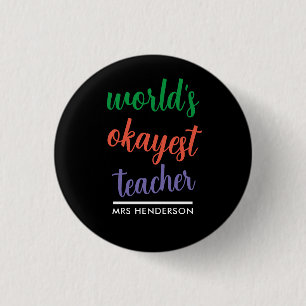 Cute funny teacher appreciation  button