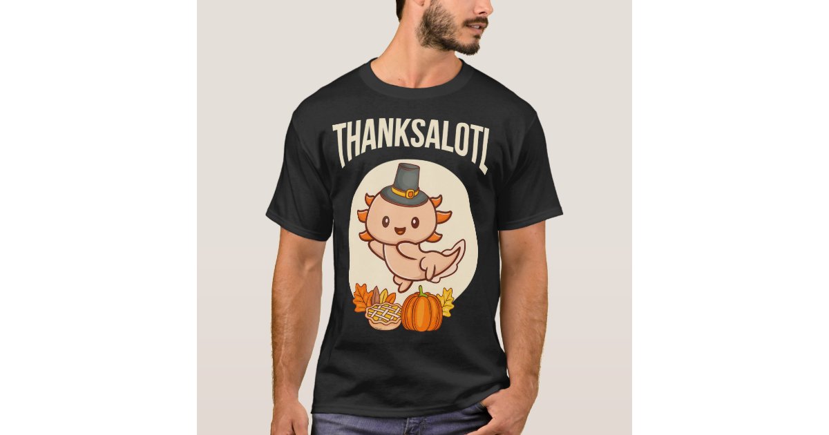 Cute Funny Thanksgiving Axolotl T-Shirt