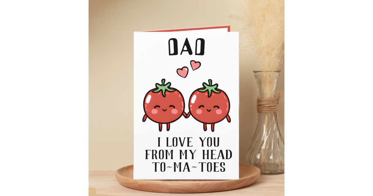 Cute Funny Tomato Pun Dad Happy Birthday Thank You Card Zazzle