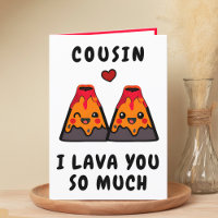 Cute Funny Volcano Lava Cousin Happy Birthday
