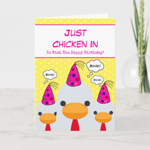 Cute Funny Yellow Just Chicken In Happy Birthday Card