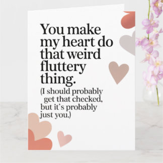 Cute Funny You Make My Heart Flutter Valentine's Card