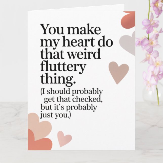 Cute Funny You Make My Heart Flutter Valentine's Card (Orchid)