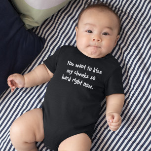 Cute Funny You Want To Kiss My Cheeks Baby Bodysuit