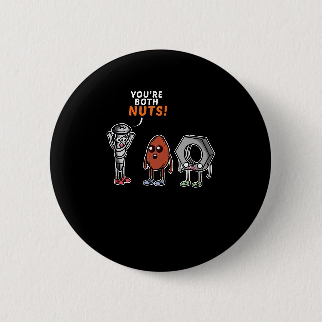 Cute & Funny You're Both Nuts Food Tool Button (Front)