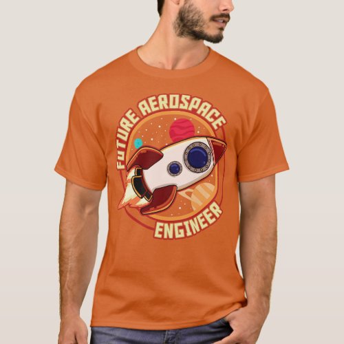 Cute Future Aerospace Engineer Spaceship Launch T_Shirt