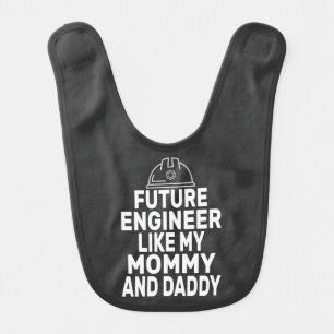 Cute Future Engineer Like My Mommy Daddy  Baby Bib