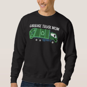 Cute Garbage Truck For Mom Mother Trash Truck Sweatshirt