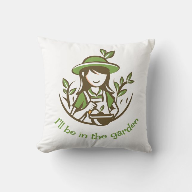 Cute Gardening Quote Gardener Gardens Throw Pillow (Front)