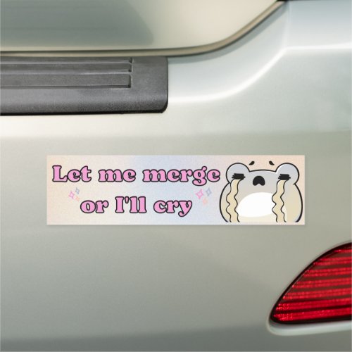 Cute Gen Z Let me merge or Ill cry  Car Magnet