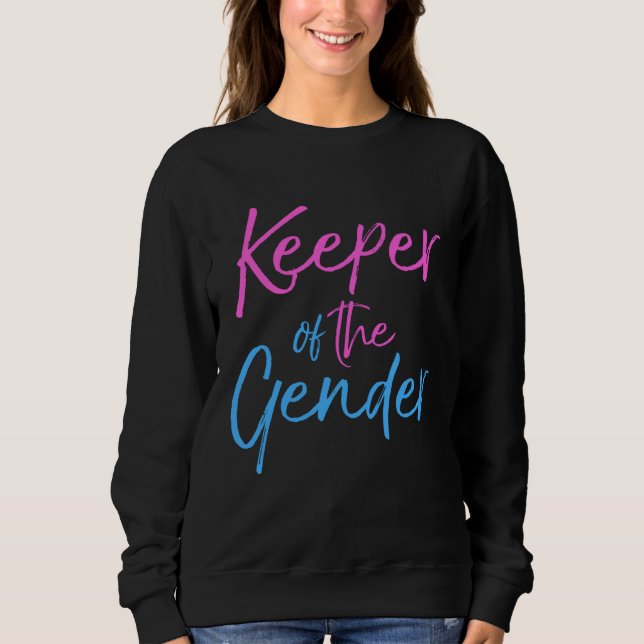 Cute Gender Reveal Party Organiser  Keeper of the  Sweatshirt (Front)
