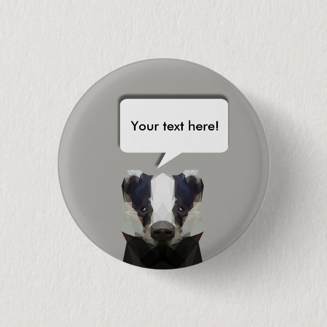 Cute geometric badger speech bubble pinback button (Front)
