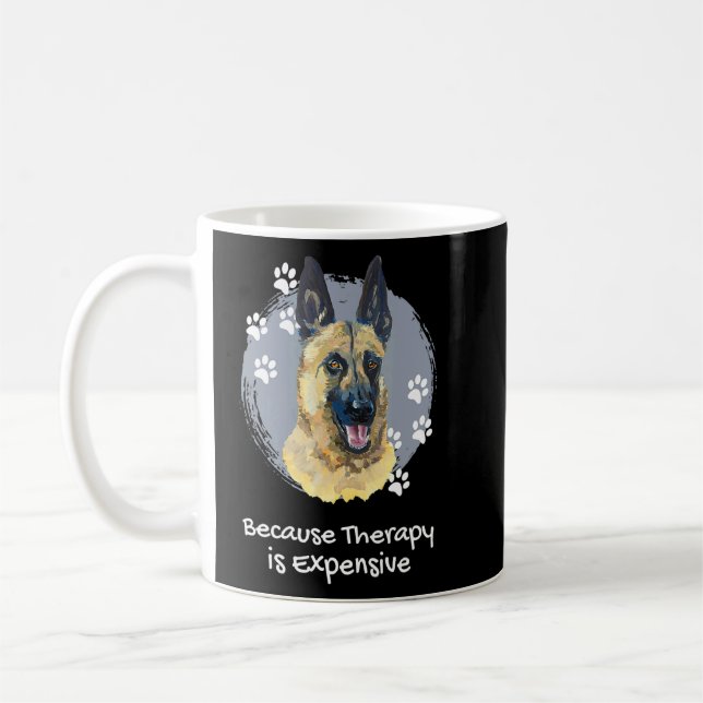 Cute German Shepherd Because Therapy Is Expensive  Coffee Mug (Left)
