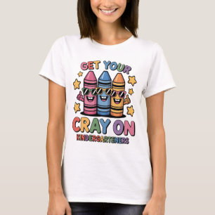 Cute Get Your Cray On Kindergarten Shirt for Boys