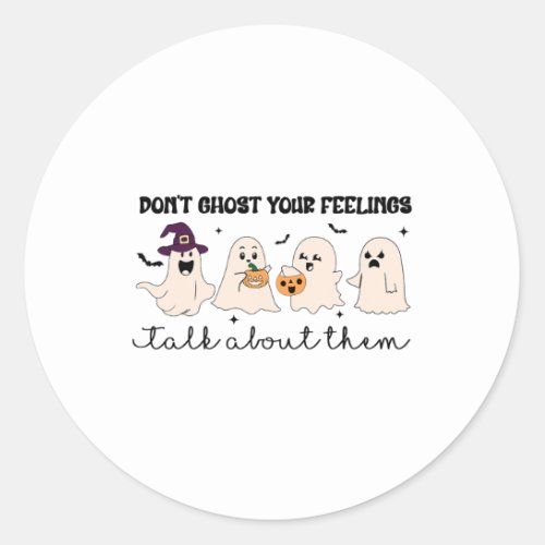 Cute Ghost Mental Health Halloween Dont Ghost You Classic Round Sticker