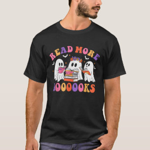 Cute Ghost Read More Books Lover Teacher Halloween T-Shirt