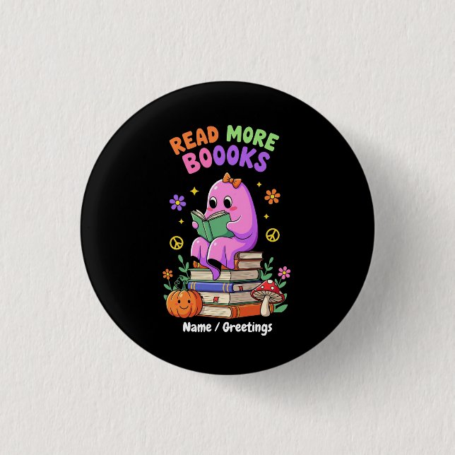 Cute Ghost “Read More Booooks” Funny Halloween  Button (Front)