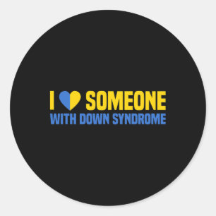Cute Gift I Love Someone With Down Syndrome Classic Round Sticker