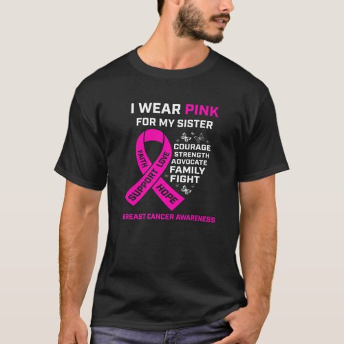 Cute Gifts I Wear Pink For My Sister Breast Cancer T_Shirt
