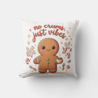 Cute Gingerbread “No Crumbs Just Vibes” Christmas Throw Pillow