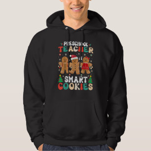 Cute Gingerbread Preschool Teacher Of Smart Cookie Hoodie