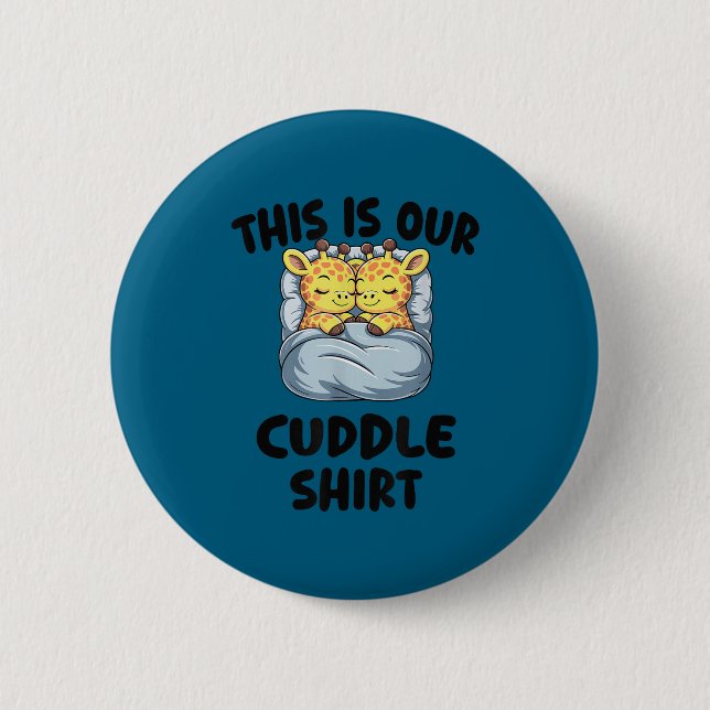 Cute Giraffe Couple This Is Our Cuddle  Button (Front)